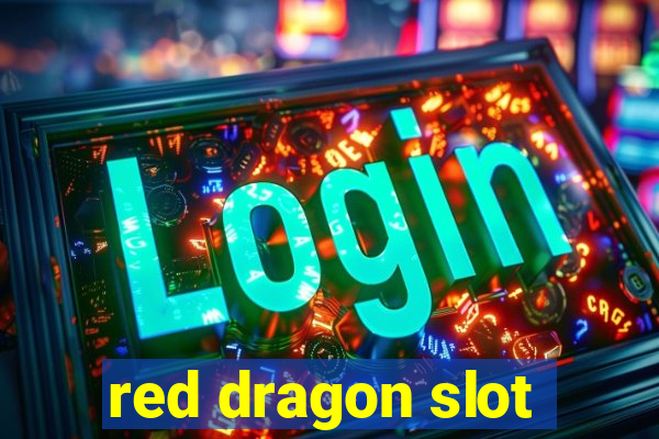 red dragon slot