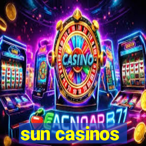 sun casinos