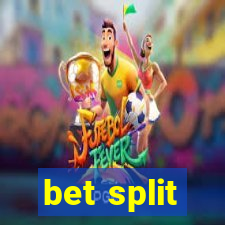 bet split