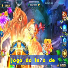 jogo do le?o de ganhar dinheiro