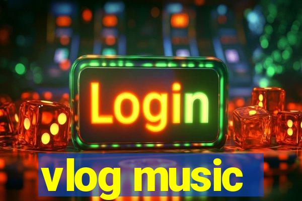 vlog music