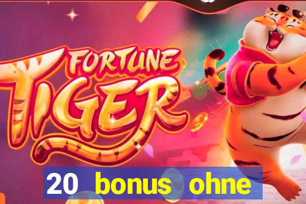 20 bonus ohne einzahlung casino