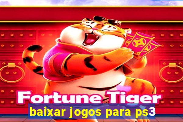 baixar jogos para ps3