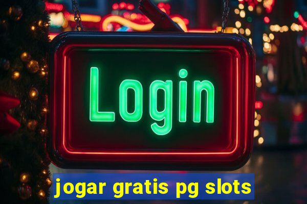 jogar gratis pg slots