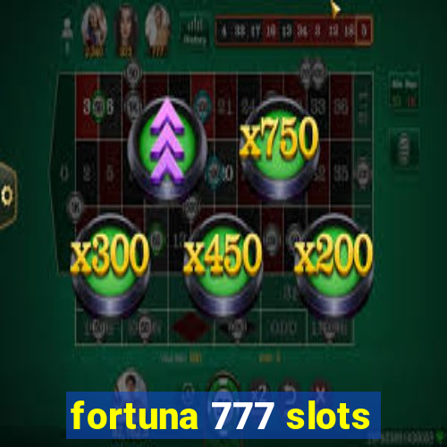 fortuna 777 slots