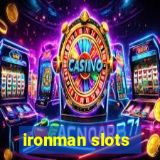 ironman slots