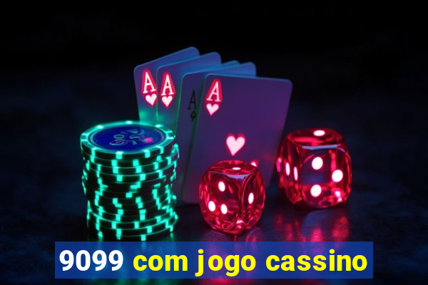 9099 com jogo cassino