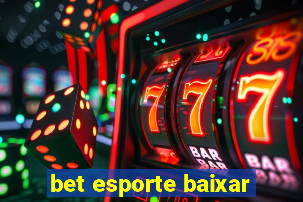 bet esporte baixar