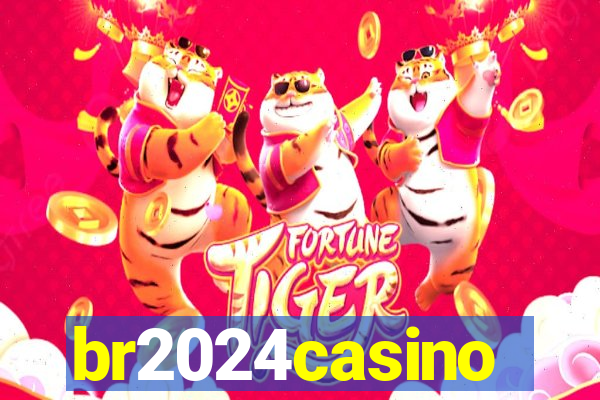 br2024casino