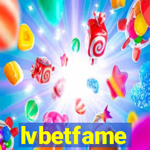 lvbetfame