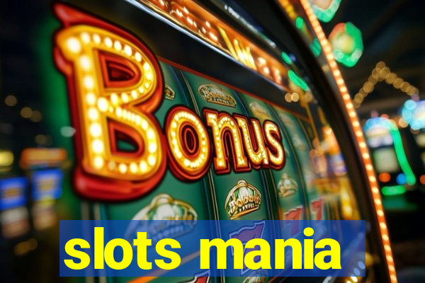 slots mania