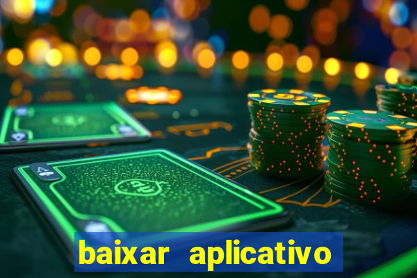 baixar aplicativo de aposta de jogo