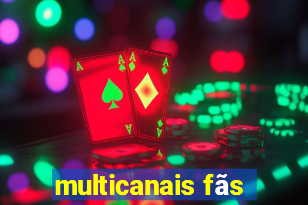 multicanais fãs