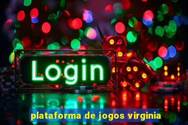 plataforma de jogos virginia