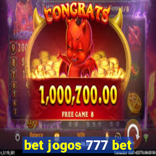 bet jogos 777 bet