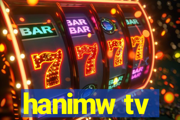 hanimw tv