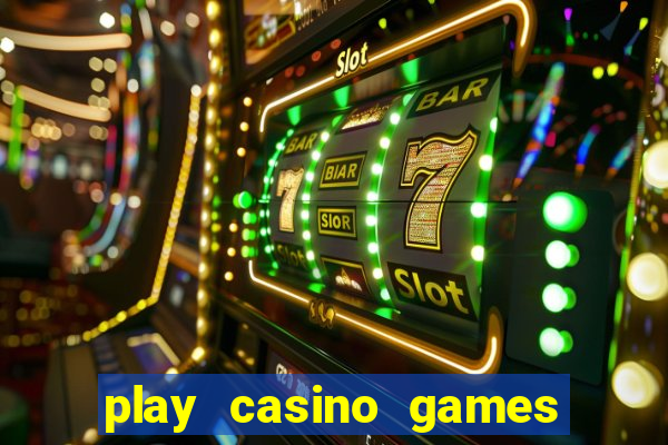 play casino games with real money