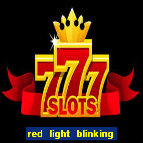 red light blinking igt s slot machine