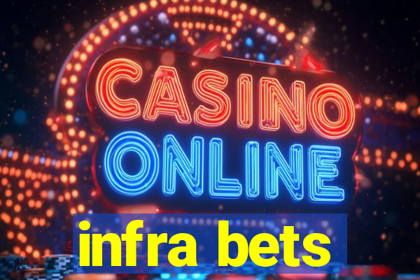 infra bets