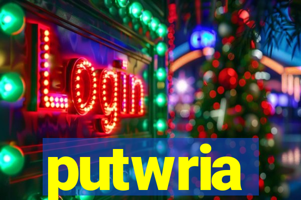 putwria