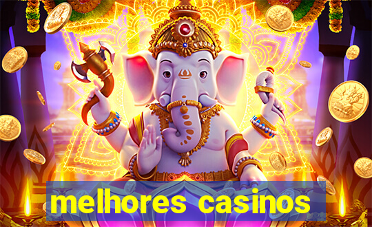 melhores casinos