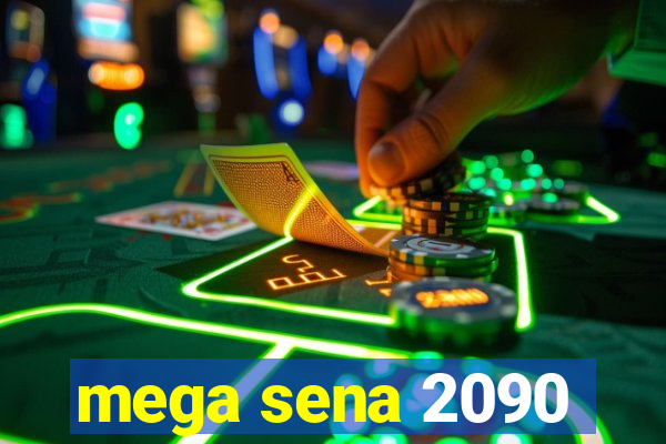 mega sena 2090