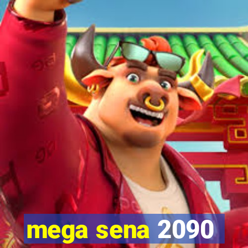 mega sena 2090