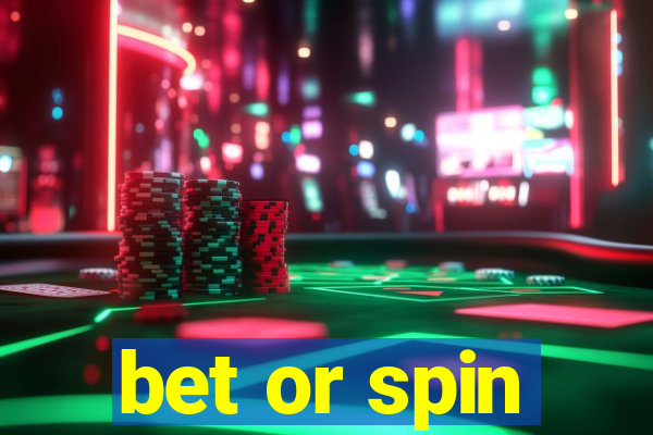 bet or spin