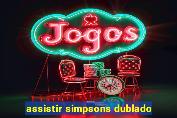 assistir simpsons dublado