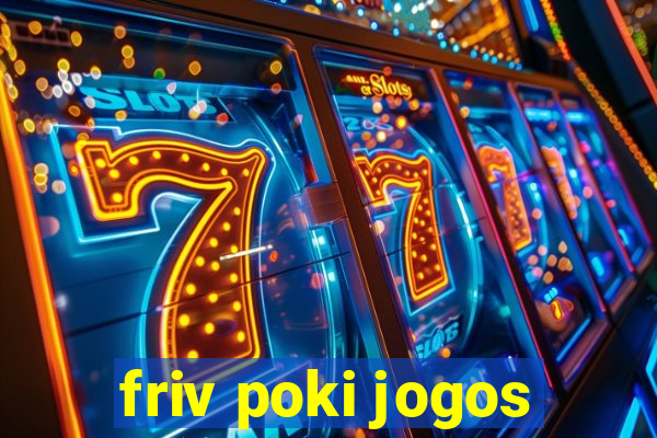 friv poki jogos