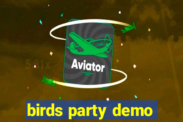 birds party demo