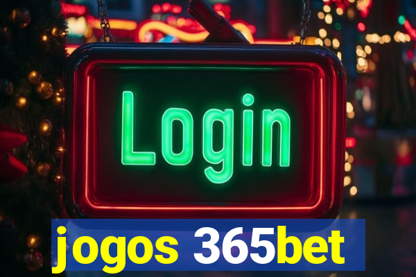 jogos 365bet