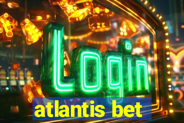 atlantis bet