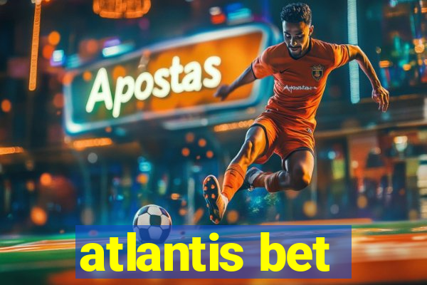 atlantis bet