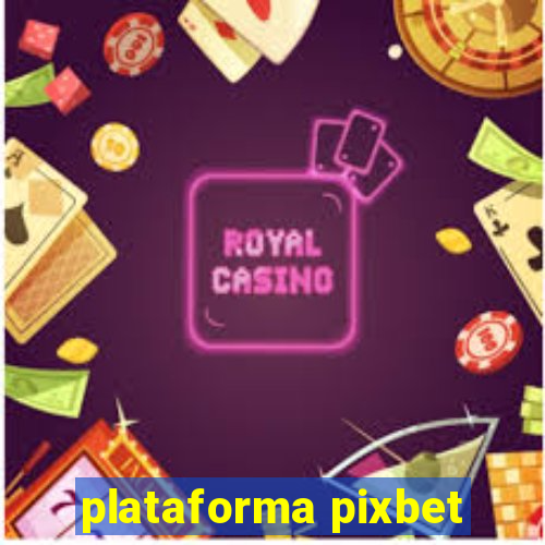 plataforma pixbet