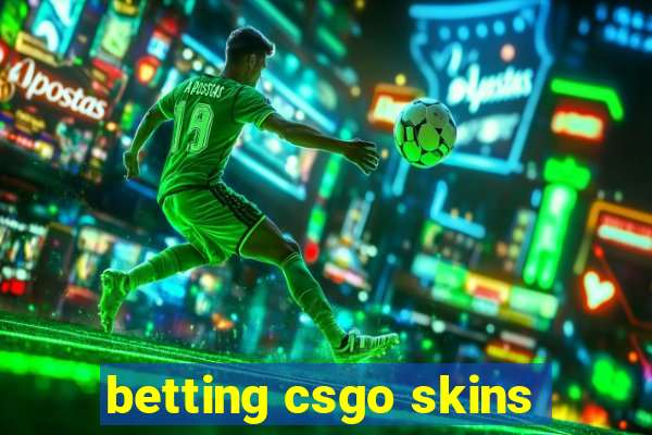 betting csgo skins