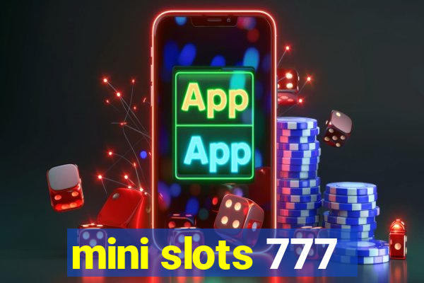 mini slots 777