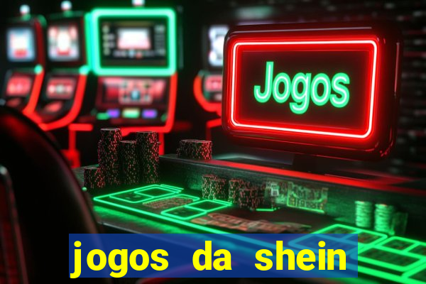 jogos da shein para ganhar pontos