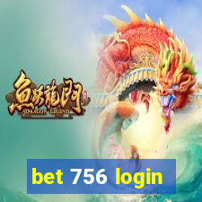 bet 756 login