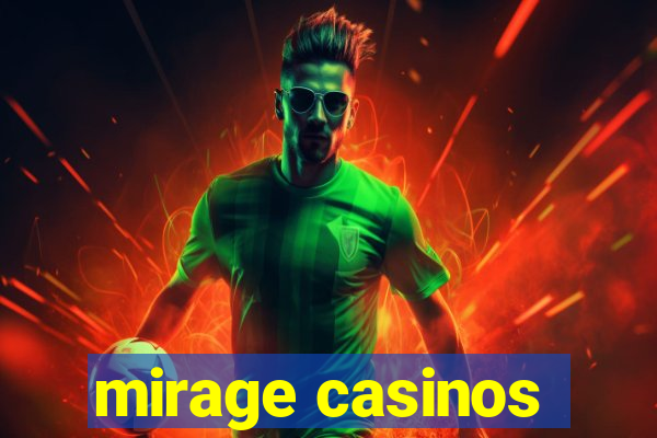 mirage casinos