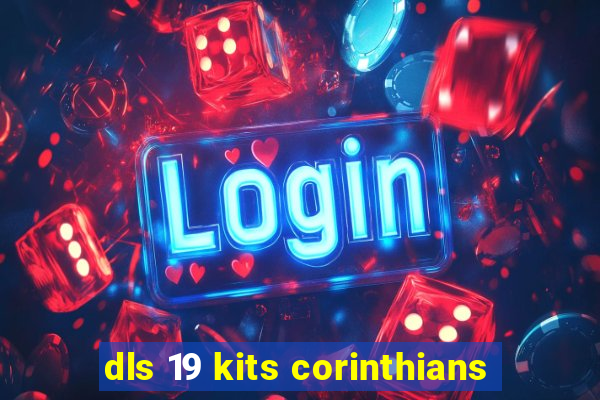 dls 19 kits corinthians