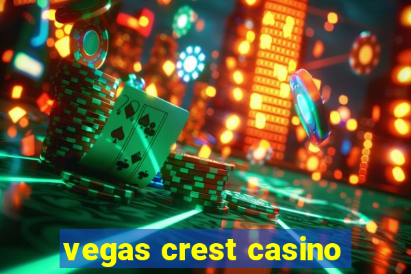 vegas crest casino