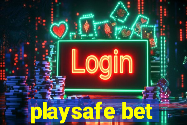 playsafe bet