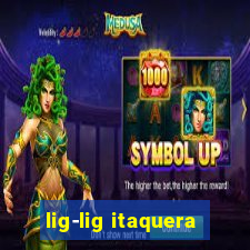 lig-lig itaquera