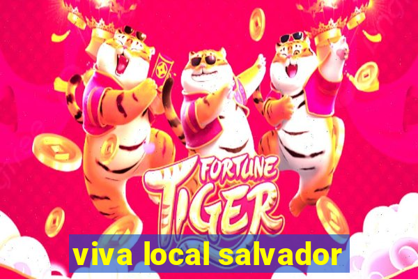 viva local salvador