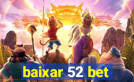 baixar 52 bet