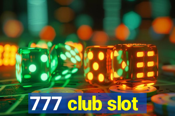 777 club slot