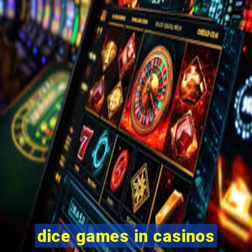 dice games in casinos