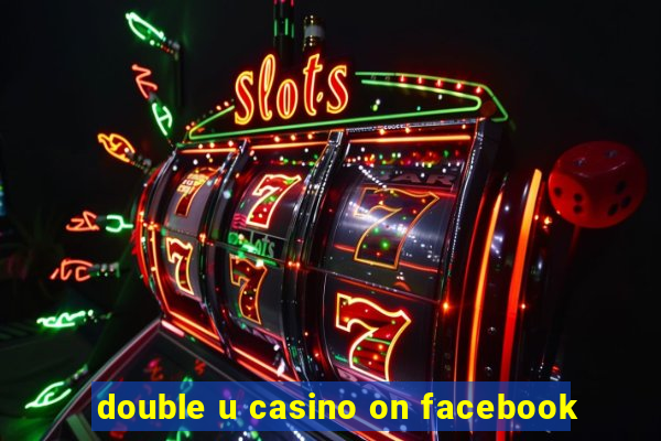 double u casino on facebook