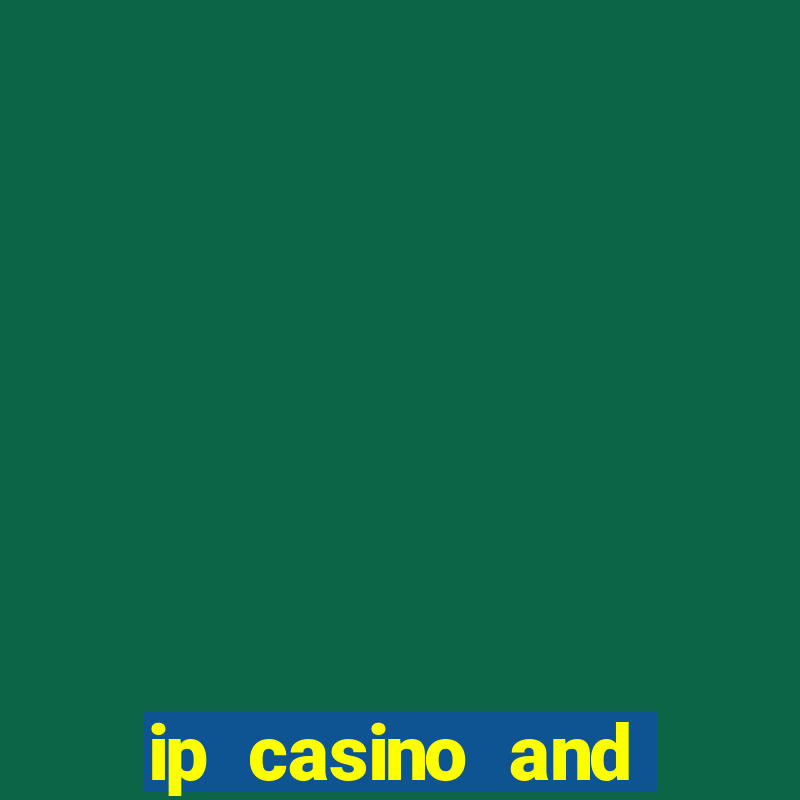 ip casino and resort biloxi mississippi